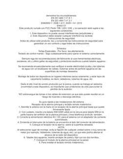 demostrar los incumplimientos. 
EN 301 489-1 V1.8.1 
EN 301 489-7 V1.3.1 
EN60950-1: 2006 + A11: 2009 + A1: 2010 
EN50131 
Es