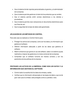  Que el sistema brinde reportes personalizados al gerente y al administrador 
de la empresa. 
 Que el sistema permita gesti