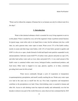 Water Purification 
“Water can be without the company of humans but we as humans can only be without water for a 
few days
