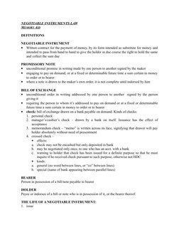 NEGOTIABLE INSTRUMENTS LAW
 
 
MEMORY AID
 
 
DEFINITIONS
NEGOTIABLE INSTRUMENT

Written contract for the payment of money,