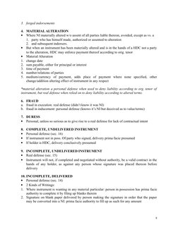 3. forged indorsements
4. MATERIAL ALTERATION

Where NI materially altered w/o assent of all parties liable thereon, avoided