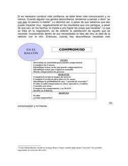 Si es necesario construir más confianza, se debe tener más comunicación y no
menos. Cuando alguien nos genera desconfianza, t