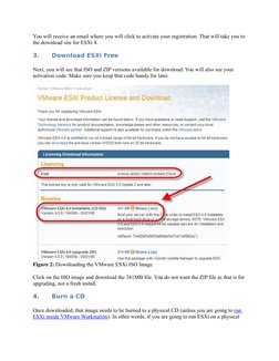 You will receive an email where you will click to activate your registration. That will take you to
the download site for ESX