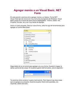 Agregar menús a un Visual Basic. NET 
Form 
En esta sección veremos cómo agregar menús a un básico. Forma NET 
Visual. Este t