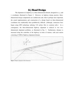 2.) Road Design 
 
The alignment of a highway is a three-dimensional element, designed in x, y, and 
z coordinates illustrate