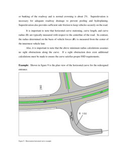 or banking of the roadway and is normal crowning is about 2%.  Superelevation is 
necessary for adequate roadway drainage to