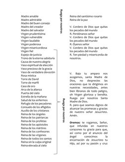 Madre amable 
Madre admirable 
Madre del buen consejo 
Madre del creador 
Madre del salvador 
Virgen prudentísima 
Virgen vul