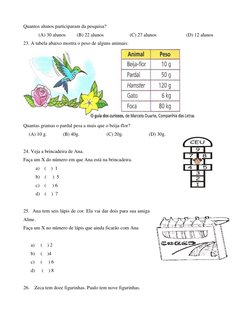 Quantos alunos participaram da pesquisa? 
(A) 30 alunos         (B) 22 alunos                     (C) 27 alunos