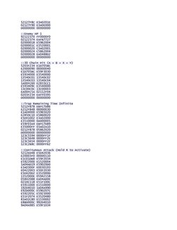 52127F8C E3A0201E 
02127F90 E3A0E000 
D0000000 00000000 
 
::Enemy HP 1 
92122370 FF0000F0 
02122374 EAFB7727 
02000018 E5962