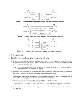 S1
S2
 
Figure 8 
— Single phase test, phase to ground star – star connected windings 
S1
S2
 
Figure 9 
— Single phase test,