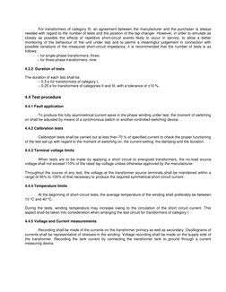 For transformers of category III, an agreement between the manufacturer and the purchaser is always 
needed with regard to
