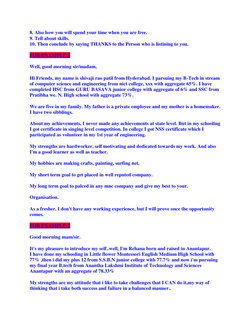 8. Also how you will spend your time when you are free. 
9. Tell about skills. 
10. Then conclude by saying THANKS to the Per
