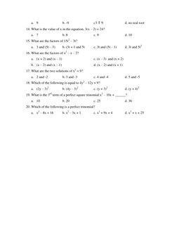 a. 9
b. -9
c3
d. no real root
14. What is the value of x in the equation, 3(x – 2) = 24?
a. 7
b. 8