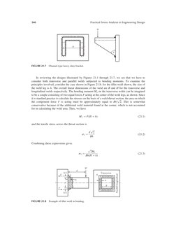 In reviewing the designs illustrated by Figures 21.1 through 21.7, we see that we have to
consider both transverse and parall