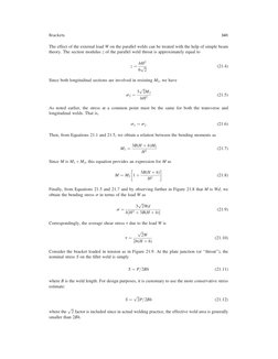 The effect of the external load W on the parallel welds can be treated with the help of simple beam
theory. The section modul