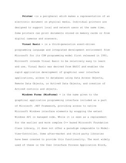 Printer -is a peripheral which makes a representation of an 
electronic document on physical media. Individual printers are