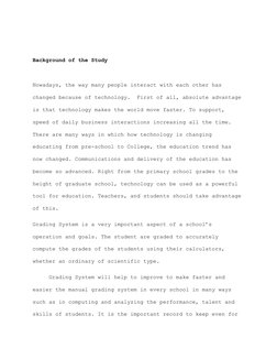 Background of the Study 
 
Nowadays, the way many people interact with each other has 
changed because of technology.  Fi