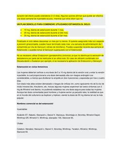 duración del efecto puede extenderse 2 ó 3 días. Algunos autores afirman que puede ser efectiva 
una dosis semanal de inyecta