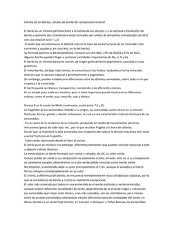 Familia de los berilos, silicato de berilio de composición mineral:  
 
El berilo es un mineral perteneciente a la familia de