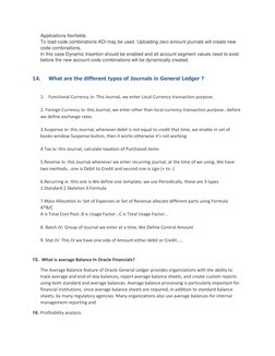 Applications flexfields. 
To load code combinations ADI may be used. Uploading zero amount journals will create new 
code com