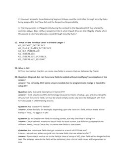 2. However, access to these Balancing Segment Values could be controlled through Security Rules 
being assigned to the Valu