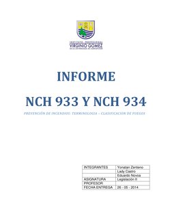 INFORME 
NCH 933 Y NCH 934 
PREVENCIÓN DE INCENDIOS: TERMINOLOGIA – CLASIFICACION DE FUEGOS 
 
 
 
 
 
 
 
 
 
 
 
 
INTE
