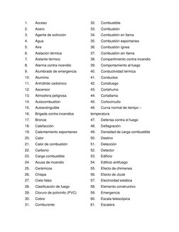 1. 
Acceso 
2. 
Acero 
3. 
Agente de extinción 
4. 
Agua 
5. 
Aire 
6. 
Aislación térmica 
7. 
Aislante térmico 
8. 
Alarma c