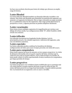 los hace una excelente elección para lentes de trabajo que ofrezcan un amplio 
rango de lectura. 
Lentes Blended 
Los lentes