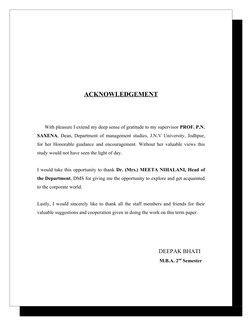 ACKNOWLEDGEMENT
      With pleasure I extend my deep sense of gratitude to my supervisor PROF. P.N. 
SAXE