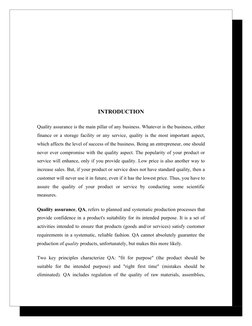 INTRODUCTION
Quality assurance is the main pillar of any business. Whatever is the business, either 
finance or a storage fac