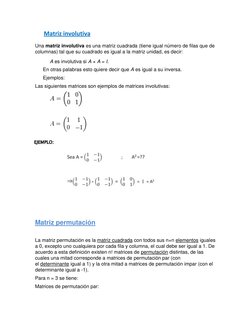 Matriz involutiva  
Una matriz involutiva es una matriz cuadrada (tiene igual número de filas que de 
columnas) tal que su cu