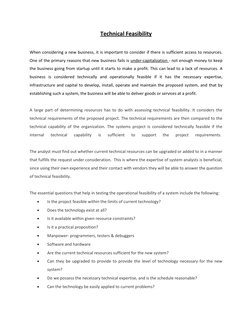 Technical Feasibility 
 
When considering a new business, it is important to consider if there is sufficient access to resour