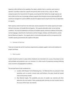 Capacity is often defined as the capability of an object, whether that is a machine, work center or 
operator, to produce out