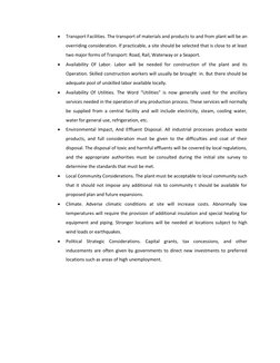  
Transport Facilities. The transport of materials and products to and from plant will be an 
overriding consideration. If p