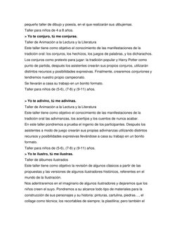 pequeño taller de dibujo y poesía, en el que realizarán sus dibujemas. 
Taller para niños de 4 a 8 años. 
> Yo te conjuro, tú