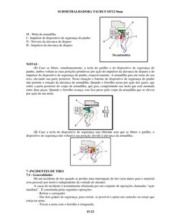 SUBMETRALHADORA TAURUS MT12 9mm  
15-22 
M - Mola da armadilha 
I - Impulsor do dispositivo de segurança do punho 
N - Nervur