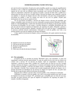 SUBMETRALHADORA TAURUS MT12 9mm  
14-22 
por ação da mola recuperadora, ficando preso pela armadilha, quando sua rampa de eng