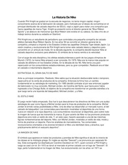 La Historia De Nike 
Cuando Phil Knight se graduó en la escuela de negocios, no tenía ningún capital, ningún 
conocimiento ac