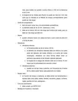 más; para moldes con peralte o ancho inferior a 150 mm la tolerancia 
es de 2 mm 
 
la longitud de los moldes para flexión n