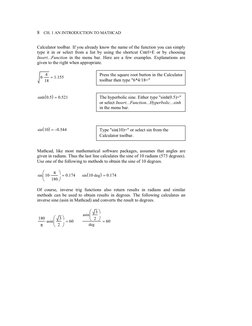 8    CH. 1 AN INTRODUCTION TO MATHCAD 
Calculator toolbar. If you already know the name of the function you can simply 
type