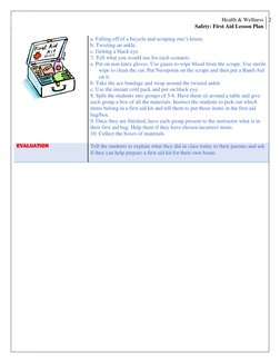 Health & Wellness 
Safety: First Aid Lesson Plan 
2 
 
 
a. Falling off of a bicycle and scraping one’s knees. 
b. Twisting a