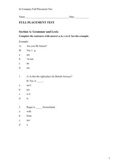 In Company Full Placement Test
Name __________________________________ Date ___________
FULL PLACEMENT TEST
Section A: Gramma