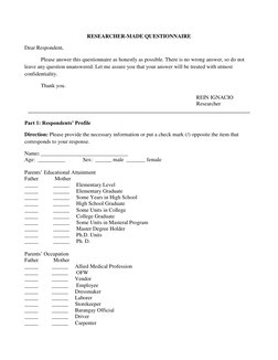 RESEARCHER-MADE QUESTIONNAIRE 
Dear Respondent,  
 
Please answer this questionnaire as honestly as possible. There is no wro