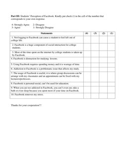 Part III: Students’ Perception of Facebook. Kindly put check (/) in the cell of the number that 
corresponds to your own resp