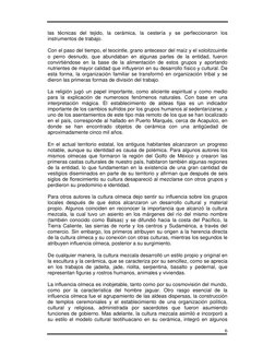 6 
 
las técnicas del tejido, la cerámica, la cestería y se perfeccionaron los 
instrumentos de trabajo.  
Con el paso del