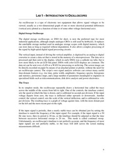 6 
 
LAB 1 – INTRODUCTION TO OSCILLOSCOPES 
An oscilloscope is a type of electronic test equipment that allows signal voltage