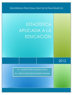 DISEÑO 
 
0 
 
 
 
 
2012 
ESTADÍSTICA 
APLICADA A LA 
EDUCACIÓN 
 
 
UNIVERSIDAD NACIONAL MAYOR DE SAN MARCOS 
Lic.  Martín