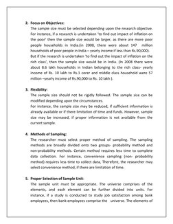 2. Focus on Objectives:  
The sample size must be selected depending upon the research objective. 
For instance, if a researc