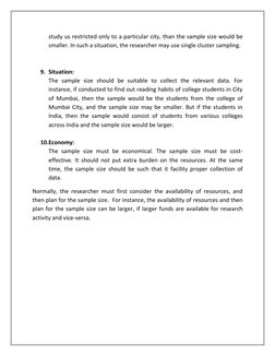study us restricted only to a particular city, than the sample size would be 
smaller. In such a situation, the researcher ma