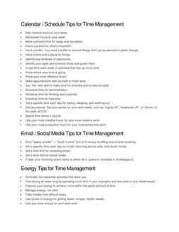 Calendar / Schedule Tips for Time Management 
 
Add creative hours to your week. 
 
Add power hours to your week. 
 
Allow